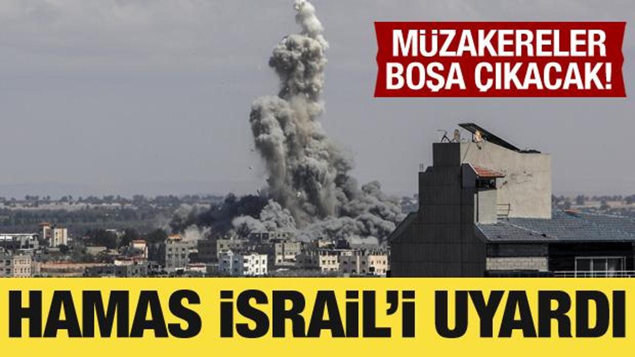 Hamas uyardı: İsrail’in saldırıları müzakereleri boşa çıkaracak
