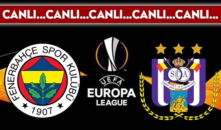 CANLI YAYIN: Fenerbahçe – Anderlecht  CANLI ANLATIM – 2024/2025 Sezonu UEFA Avrupa Ligi son 16 play-off turu