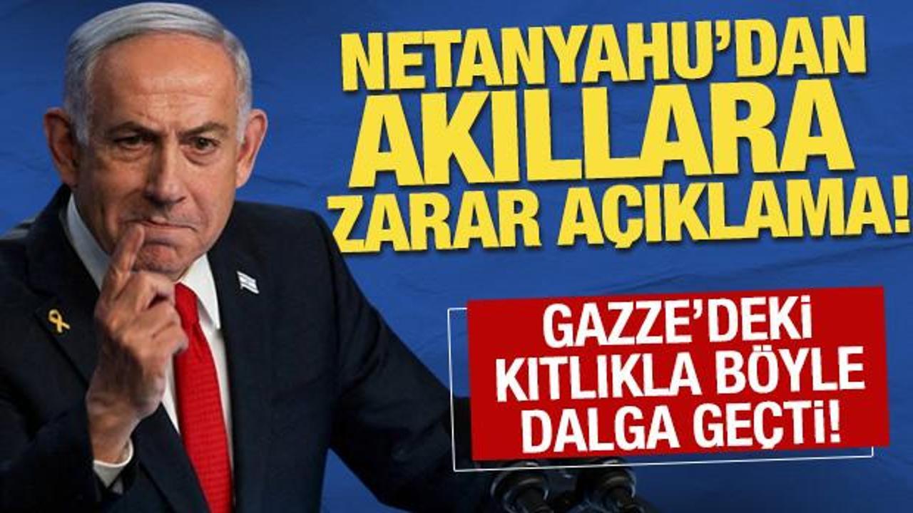 Netanyahu’dan akıllara zarar açıklama! Gazze’deki kıtlıkla böyle dalga geçti