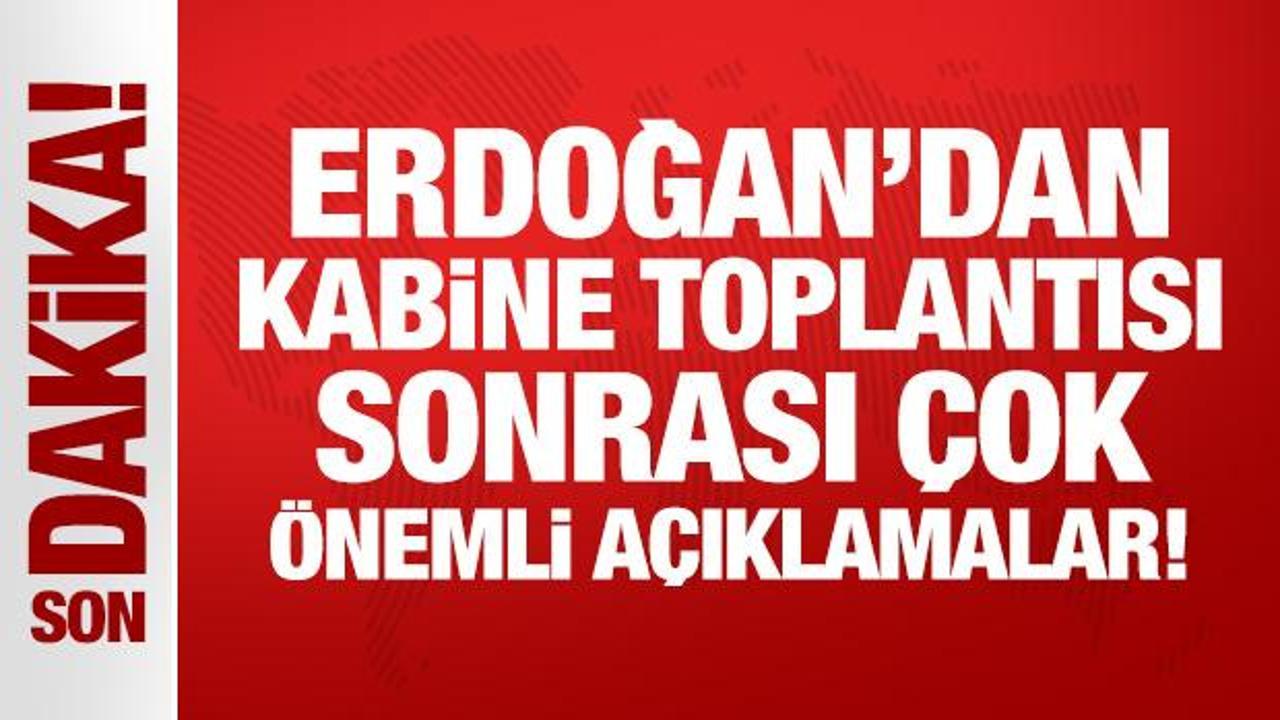 Cumhurbaşkanlığı Erdoğan Kabine sonrası açıklamalarda bulunuyor