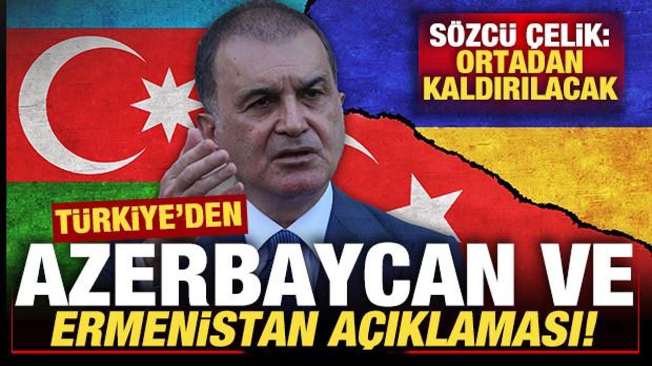 AK Parti’den son dakika Azerbaycan-Ermenistan açıklaması! Sözcü Çelik: Ortadan kaldıracak