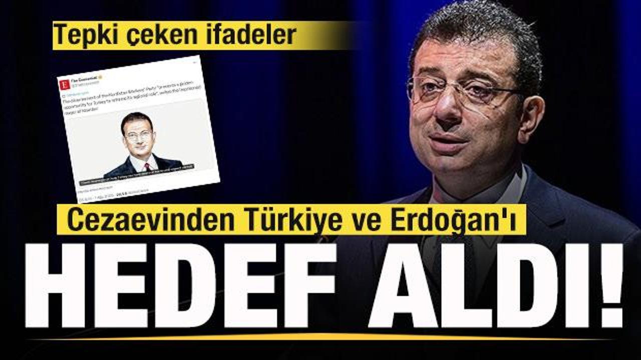 Ekrem İmamoğlu cezaevinden Türkiye ve Erdoğan’ı hedef aldı! Tepki çeken ifadeler!