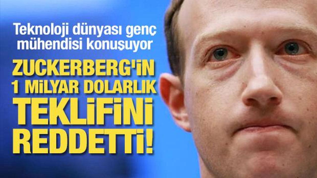 Genç mühendis, Zuckerberg’in 1 milyar dolarlık teklifini reddetti!