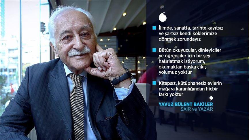 Şair, yazar, mütefekkir ve Türkçe’nin yılmaz müdafii Yavuz Bülent Bakiler Hakk'a yürüdü