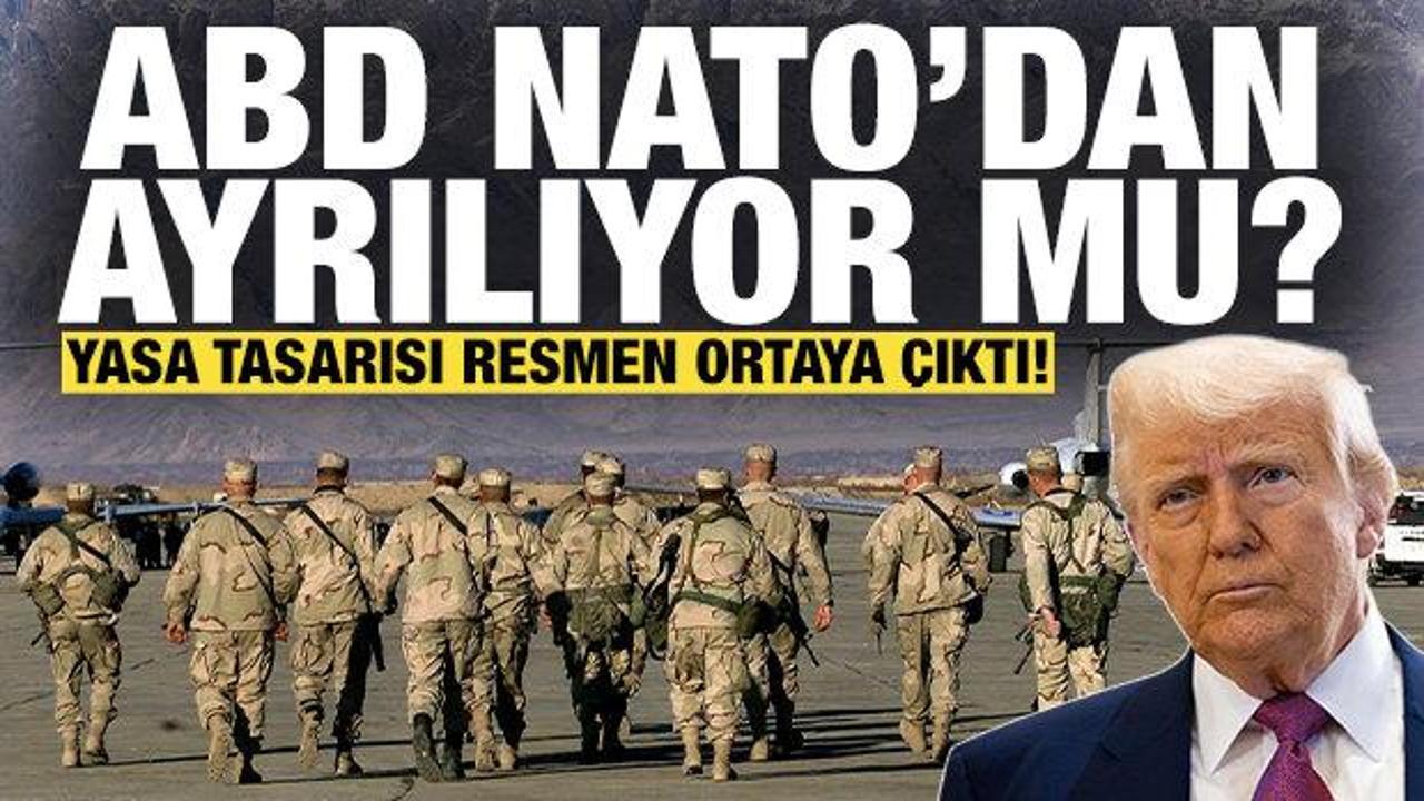 Son dakika: ABD NATO’dan ayrılıyor mu? Avrupa’yı sarsan tasarı resmen ortaya çıktı!