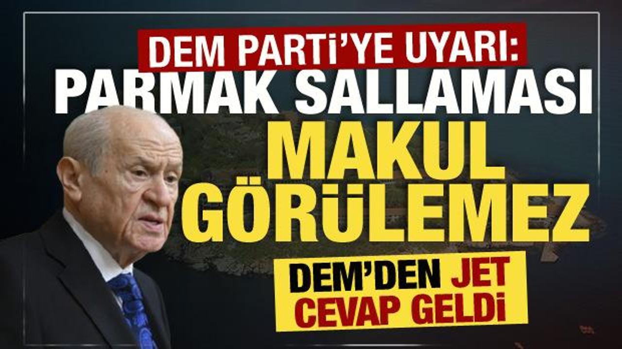 MHP lideri Bahçeli’den DEM Parti’ye uyarı: Parmak sallanması makul görülemez!