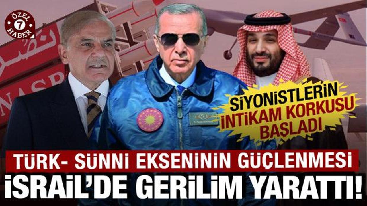 Siyonistlerin intikam korkusu: Türk-Sünni ekseninin güçlenmesi İsrail’de gerilim yarattı!