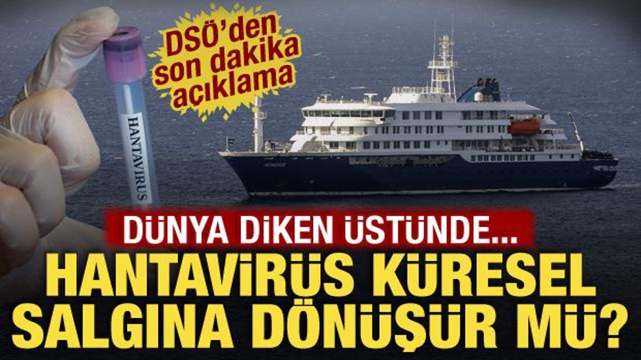 Hantavirüs sonrası dünya diken üstünde! Pandemiye dönüşür mü? Türkiye’de de görülmüştü…