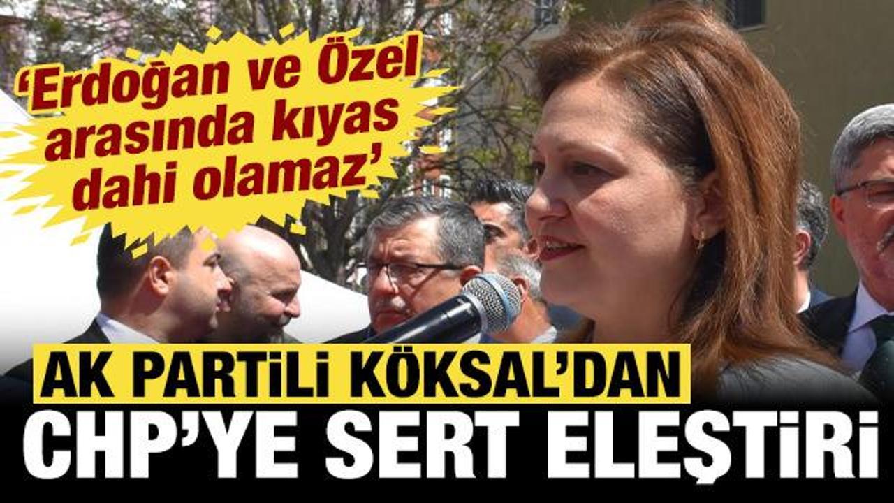Burcu Köksal’dan CHP’ye sert eleştiri: Erdoğan ve Özel arasında kıyas olmaz