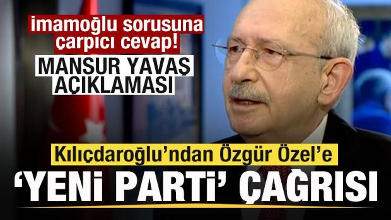 Kılıçdaroğlu’ndan Ekrem İmamoğlu ve Mansur Yavaş açıklaması! Özgür Özel’e parti çağrısı!