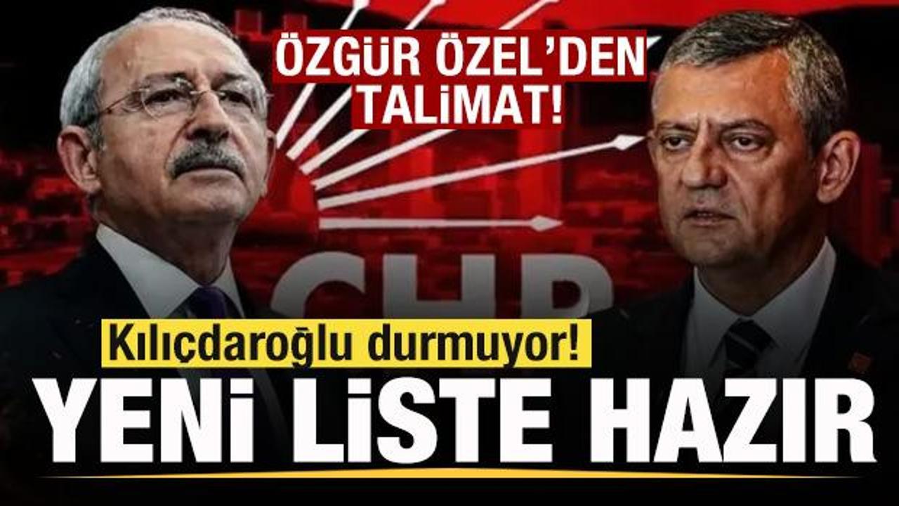 Kılıçdaroğlu durmuyor! Yeni liste hazır! Özgür Özel’den talimat