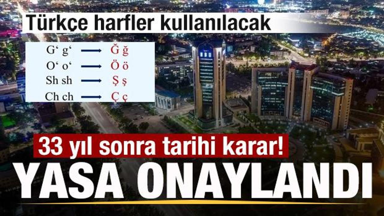 Yasa onaylandı! 33 yıl sonra tarihi karar! Türkçe harfler kullanılacak