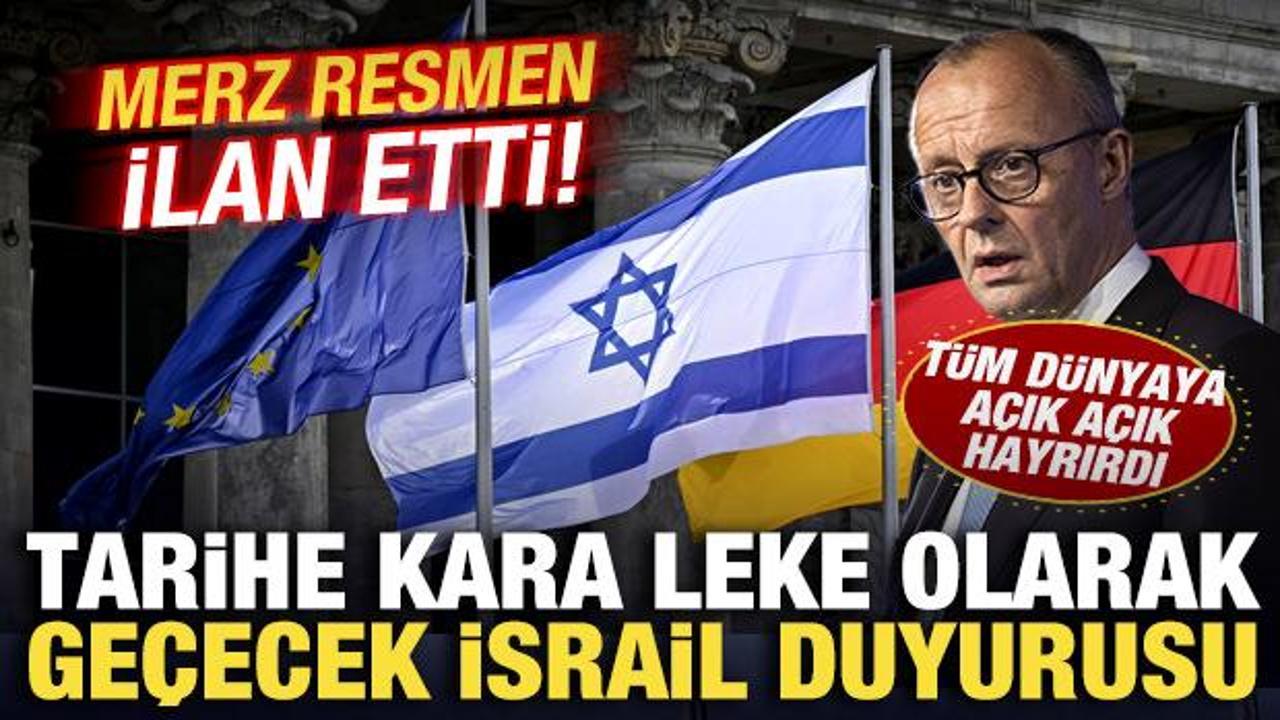 Almanya’dan tarihe kara leke olarak geçecek İsrail duyurusu! Merz resmen ilan etti